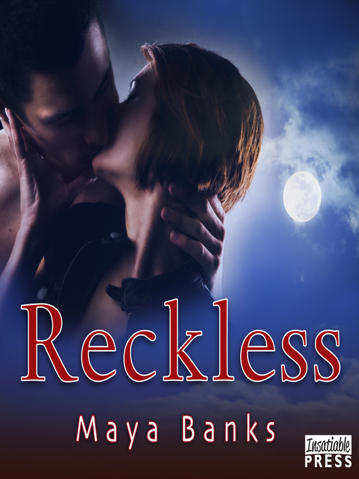 Title details for Reckless by Maya Banks - Available